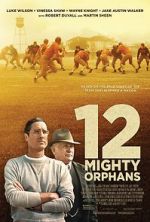 Watch 12 Mighty Orphans Myflixer