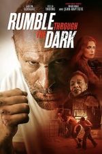 Watch Rumble Through the Dark Myflixer