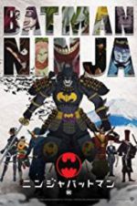 Watch Batman Ninja Myflixer