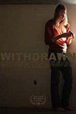 Watch Withdrawn Myflixer