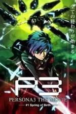 Watch Persona 3 The Movie Chapter 1, Spring of Birth Myflixer