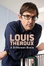 Watch Louis Theroux: A Different Brain Myflixer
