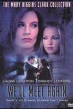 Watch We'll Meet Again Myflixer