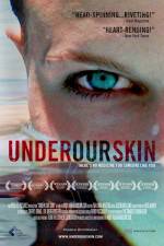 Watch Under Our Skin Myflixer