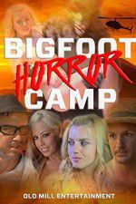 Watch Bigfoot Horror Camp Myflixer