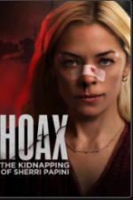 Watch Hoax: The Kidnapping of Sherri Papini Myflixer