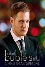 Watch Michael Bubl?'s 3rd Annual Christmas Special Myflixer