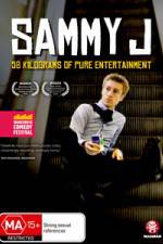 Watch Sammy J - 58 Kilograms Of Pure Entertainment Myflixer