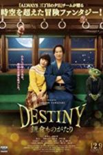 Watch Destiny: The Tale of Kamakura Myflixer