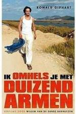 Watch Ik omhels je met 1000 armen Myflixer