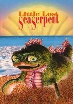Watch Little Lost Sea Serpent Myflixer