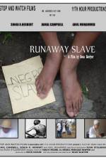 Watch Runaway Slave Myflixer