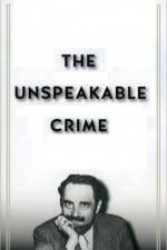 Watch The Unspeakable Crime - Rape Myflixer