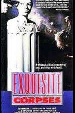 Watch Exquisite Corpses Myflixer
