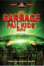 Watch The Garbage Pail Kids Movie Myflixer