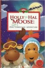 Watch Holly and Hal Moose: Our Uplifting Christmas Adventure Myflixer