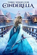 Watch Three Wishes for Cinderella Myflixer