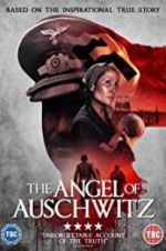 Watch The Angel of Auschwitz Myflixer