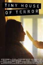 Watch Tiny House of Terror Myflixer