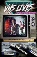 Watch VHS Lives: A Schlockumentary Myflixer