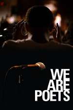 Watch We Are Poets Myflixer