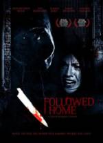 Watch Followed Home Myflixer