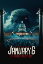 Watch January 6: The Most Deadliest Day Myflixer