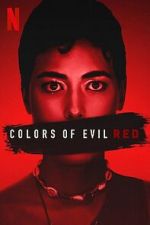 Watch Colors of Evil: Red Myflixer