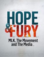 Watch Hope & Fury: MLK, the Movement and the Media Myflixer
