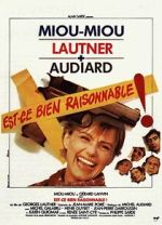 Watch Est-ce bien raisonnable? Myflixer