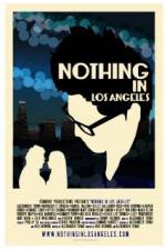 Watch Nothing in Los Angeles Myflixer