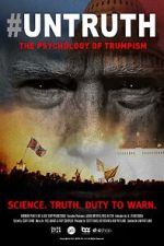 Watch #UNTRUTH: The Psychology of Trumpism Myflixer