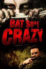 Watch Bat $#*! Crazy Myflixer