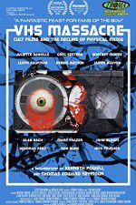 Watch VHS Massacre Cult Films and the Decline of Physical Media Myflixer