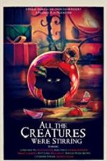 Watch All the Creatures Were Stirring Myflixer
