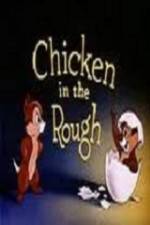 Watch Chicken in the Rough Myflixer
