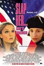 Watch Slap Her, She\'s French! Myflixer