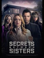Watch Secrets Between Sisters Myflixer