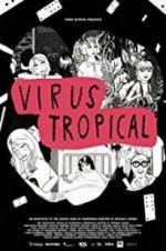 Watch Virus Tropical Myflixer