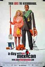 Watch A Day Without a Mexican Myflixer