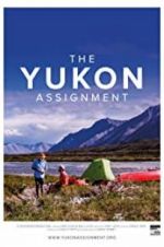 Watch The Yukon Assignment Myflixer
