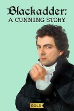 Watch Blackadder: A Cunning Story Myflixer