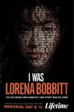 Watch I Was Lorena Bobbitt Myflixer