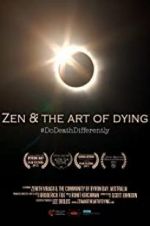 Watch Zen & the Art of Dying Myflixer