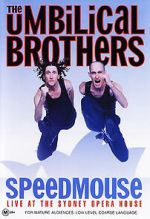 Watch The Umbilical Brothers: Speedmouse Myflixer