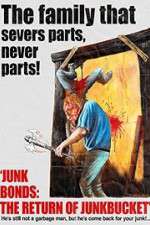 Watch Junk Bonds The Return of Junkbucket Myflixer