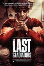 Watch The Last Gladiators Myflixer