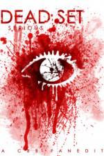 Watch Dead Set Serious Myflixer