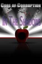 Watch Core of Corruption In The Shadows Myflixer
