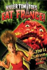 Watch Killer Tomatoes Eat France Myflixer